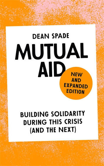 Cover of Mutual Aid: Building Solidarity During This Crisis (And The Next)